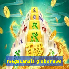 megacanais globonews